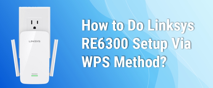 how-to-do-linksys-re6300