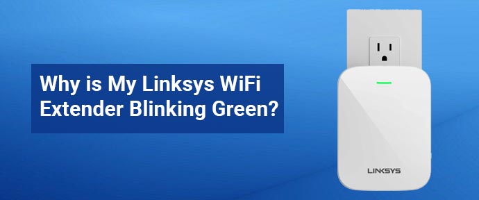 Linksys-WiFi-Extender-Blinking-Green